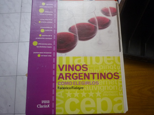 Vinos Argentinos. Cómo Elegirlos. Federico Fialayre.