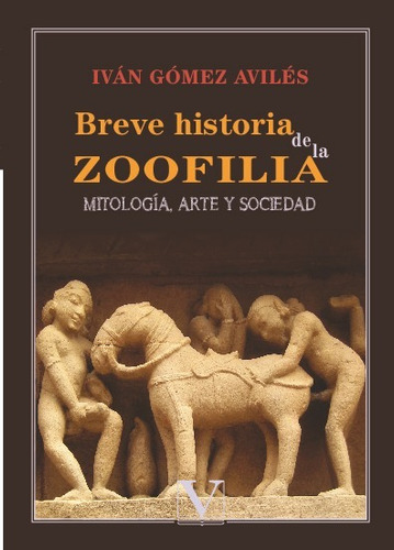 Libro Breve Historia De La Zoofilia - Gomez Aviles, Ivan