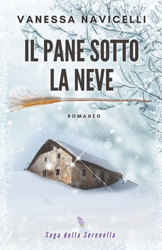 Il Pane Sotto La Neve : Vanessa Navicelli / Vanessa Navicell