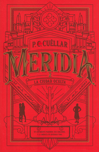 Meridia II: La Ciudad Oculta, de P. C. Cuellar. Serie 9585155084, vol. 1. Editorial Penguin Random House, tapa blanda, edición 2021 en español, 2021