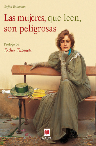 Mujeres Que Leen Son Peligrosas,las - Bollmann,stefan