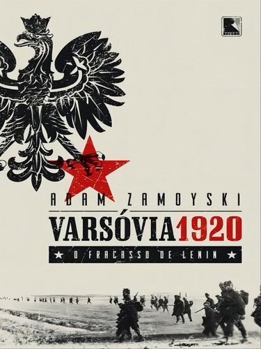 Varsóvia 1920, De Zamoyski, Adam. Editora Record, Capa Mole Em Português