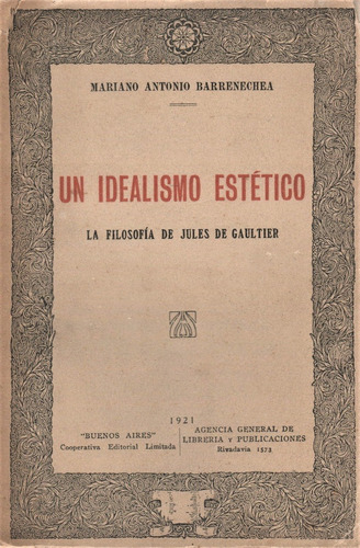 Mariano Barrenechea : Un Idealismo Estético - Jules Gaultier