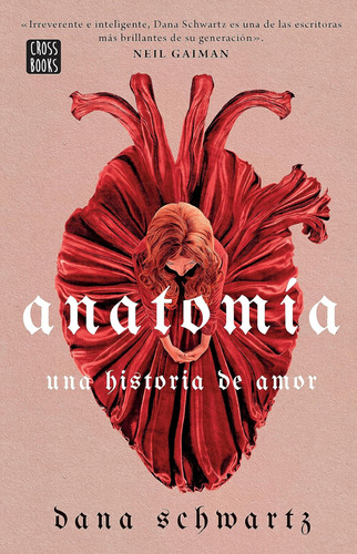 Libro: Anatomía: Una Historia De Amor Anatomy: A Love Story 