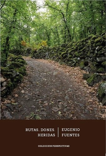 Rutas. Dones. Heridas, De Fuentes, Eugenio. Editorial Editora Regional De Extremadura, Tapa Blanda En Español