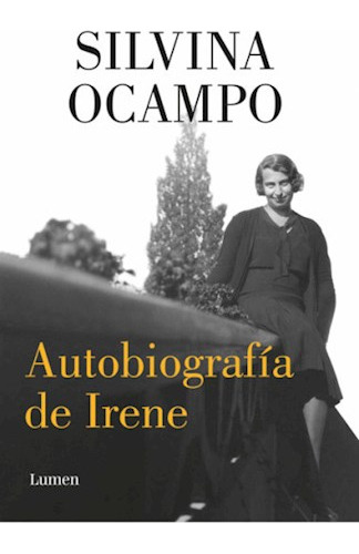 Autobiografia De Irene - Ocampo Silvina