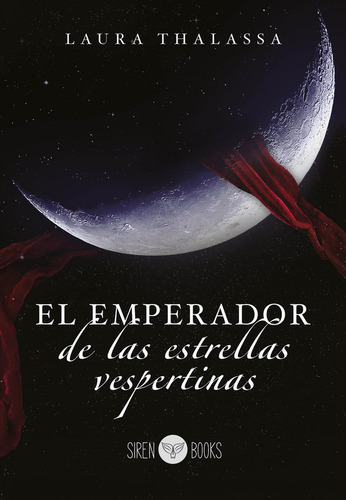 El Emperador De Las Estrellas Vespertinas, De Thalassa,laura. 1, Vol. 1. Editorial Siren Books, Tapa Blanda, Edición 1 En Castellano, 2024