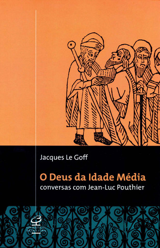 O Deus da idade média, de Goff, Jacques Le. Editorial Civilização Brasileira, capa mole em português, 2006