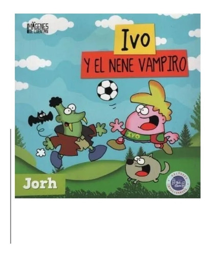 Ivo Y El Nene Vampiro - Imagenes Que Cuentan-johr-hola Chico