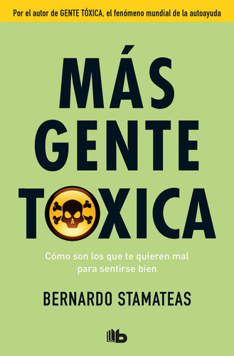 Mãâ¡s Gente Tãâ³xica, De Stamateas, Bernardo. Editorial B De Bolsillo (ediciones B), Tapa Blanda En Español