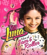 Comprar Soy Luna Vive El Jam & Roller-planeta Junior-libreria Merlin