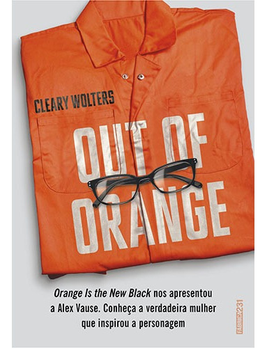 Out of orange, de Wolters, Cleary. Editorial Fábrica231, capa mole em português, 2016