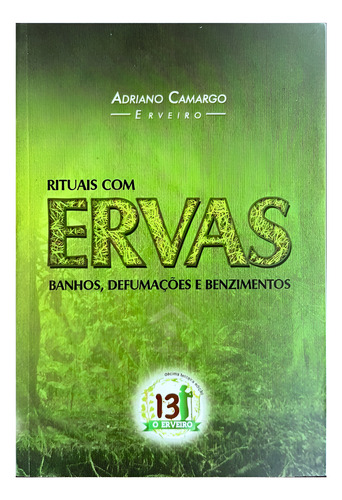 Presente Orixás Umbanda Erveiro: Limpeza Do Lar Comercio Descarregar Energias, De Adriano Camargo. Limpeza Equilibrio Mediunidaade, Vol. 13. Editorial O Erveiro, Capa Mole Em Português, 2025
