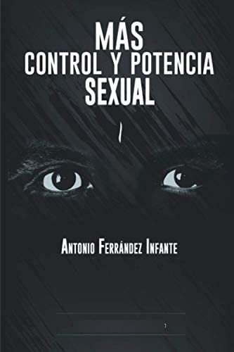 Libro: Más Control Y Potencia Sexual: Manual Práctico H&..