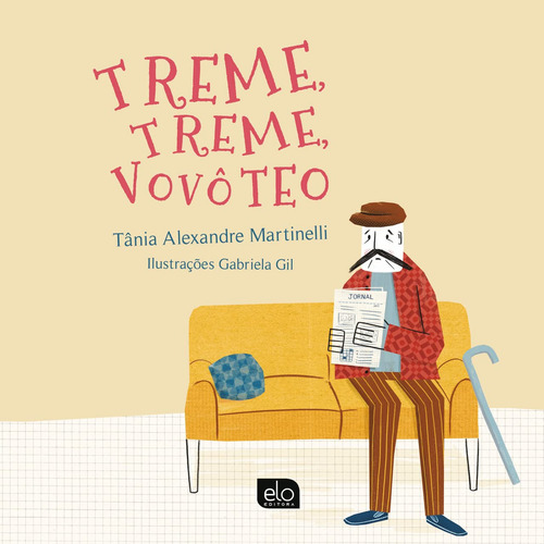 Treme, Treme, Vovô Téo, De Martinelli, Tânia Alexandre., Vol. 1. Editorial Elo Editora, Capa Mole Em Português