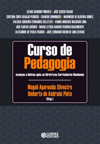 Curso de pedagogia: Avanços e limites após as Diretrizes Curriculares Nacionais, de Pinto, Umberto de Andrade. Cortez Editora e Livraria LTDA, capa mole em português, 2017