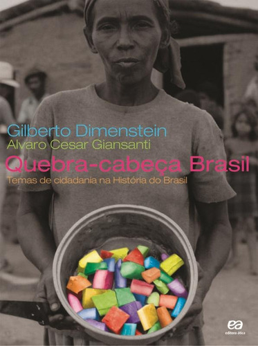 Quebra-cabeça Brasil: Temas de cidadania na história do Brasil, de Dimenstein, Gilberto. Editora Somos Sistema de Ensino, capa mole em português, 2003