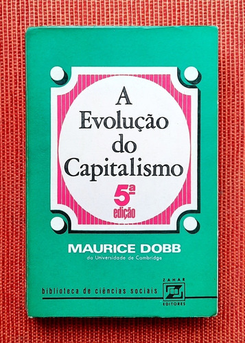 Livro: A Evolução Do Capitalismo - Maurice Dobb