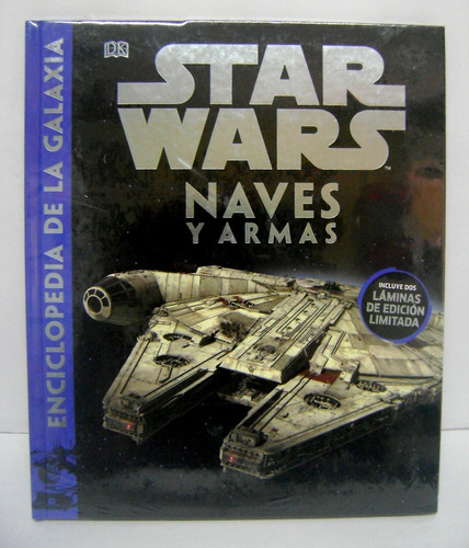 Star Wars Enciclopedia De La Galaxia Naves Y Armas