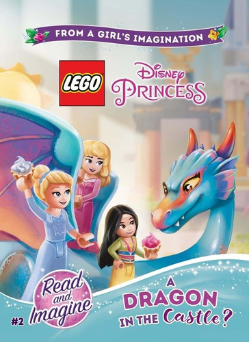 Libro Lego Disney Princesas Un Dragon En El Castillo - Ecc