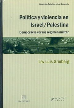 Politica Y Violencia En Israel/palestina- Democracia Versus
