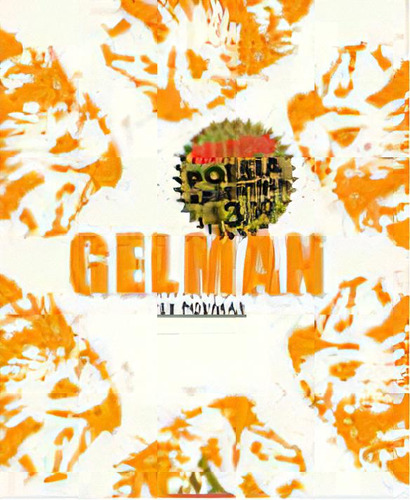 Gelman 53 Poemas Mitos Poesia Argentina, De Gelman, Juan. Serie N/a, Vol. Volumen Unico. Editorial Mondadori, Tapa Blanda, Edición 1 En Español