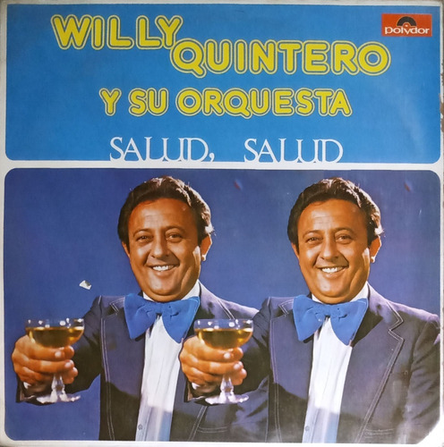 Willy Quintero - Salud, Salud