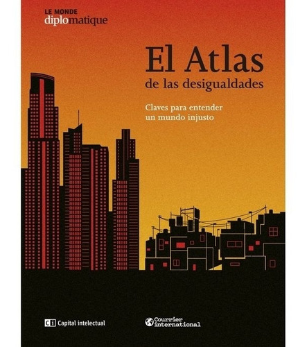 Libro El Atlas De Las Desigualdades - Ci Capital Intelectual