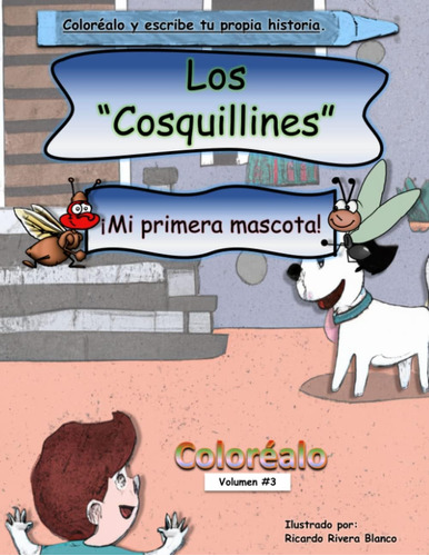 Libro: Colorea A Los Cosquillines: Mi Primera Mascota (color