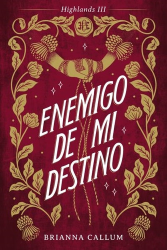 Enemigo De Mi Destino - Highlands 3 - Brianna Callum, De Callum, Brianna. Editorial Titania Argentina, Tapa Blanda En Español