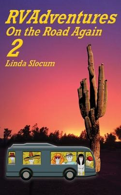 Libro Rv Adventures 2 : On The Road Again - Linda Slocum