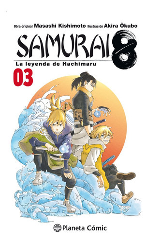 Samurai 8 Nãâº 03/05, De Kishimoto, Masashi. Editorial Planeta Cómic, Tapa Blanda En Español