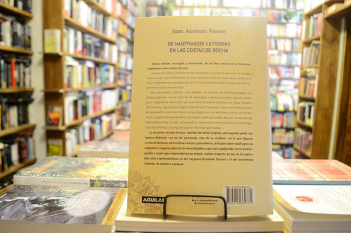 De Naufragios Y Leyendas En Las Costas De Rocha. J A Varese.