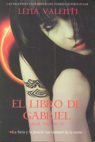 Saga Vanir Iv. El Libro De Gabriel, De Valenti, Lena. Editorial Vanir En Español