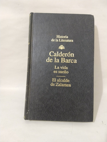 Historia De La Literatura Calderón De La Barca La Vida Es Su