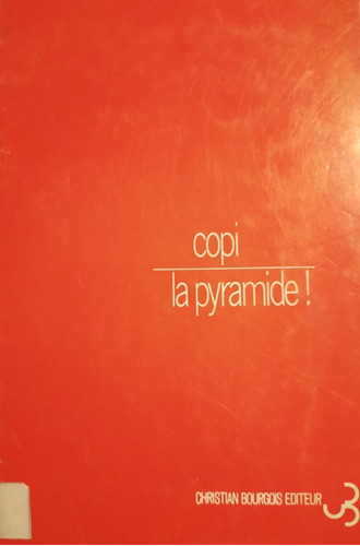 Copi - La Pyramide ! - Incl Polvareda ( Manuscrito ) Francés