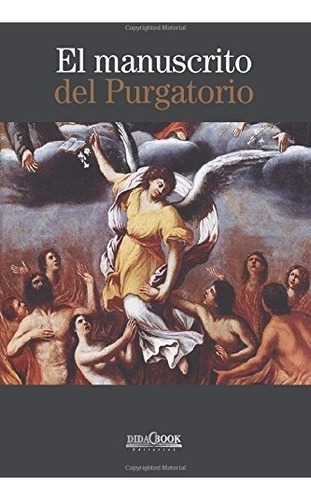 Libro : El Manuscrito Del Purgatorio  - Sor Maria De La Cruz