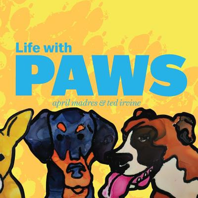 Libro Life With Paws - Irvine, Ted