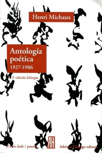 Abtología Poética, De Henri Michaux. Editorial Adriana Hidalgo En Español