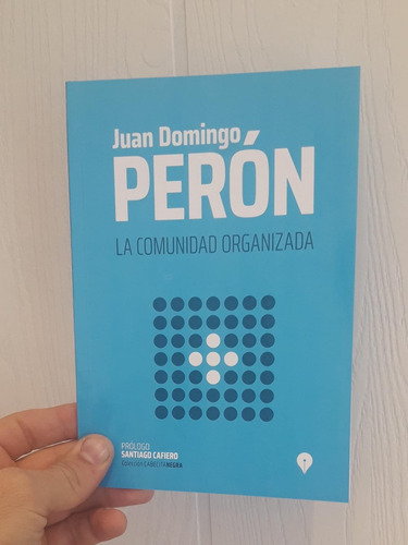 La Comunidad  Organizada De Juan D. Peron - Full 