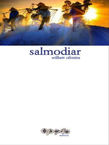 Salmodiar, De Oliveira, Wilbett. Editora Cajuina Editora, Capa Mole Em Português