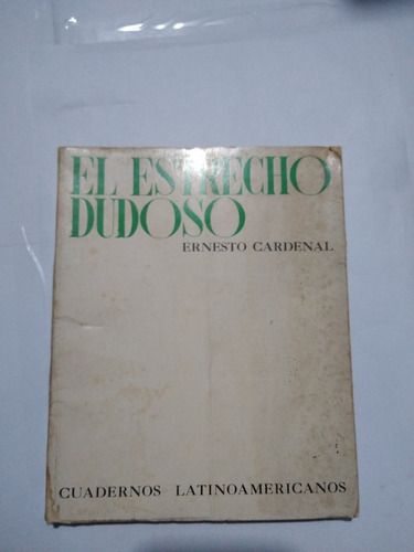 El Estrecho Dudoso Ernesto Cardenal Cuadernos Latinoamerican