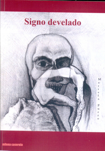 Signo Develado, De Puzzo, Mariela. Serie N/a, Vol. Volumen Unico. Editorial Milena Caserola, Tapa Blanda, Edición 1 En Español