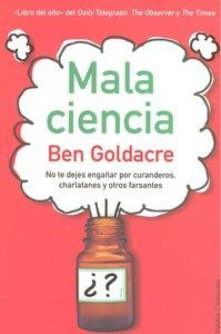 Mala Ciencia - Goldacre,ben