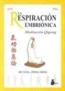 Respiracion Embrionica Meditacion Qigong - Jwing Ming Yang