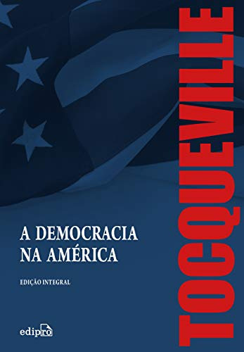 Libro A Democracia Na America  Edicao Integral