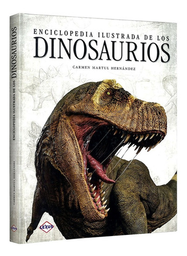 Imagen 1 de 4 de Libro Enciclopedia Ilustrada De Los Dinosaurios