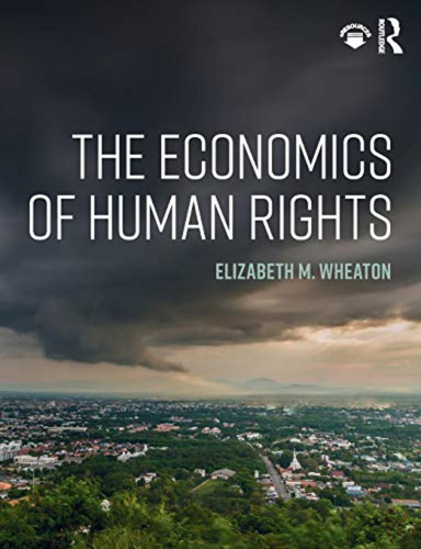The Economics Of Human Rights (en Inglés) / Elizabeth M. Whe