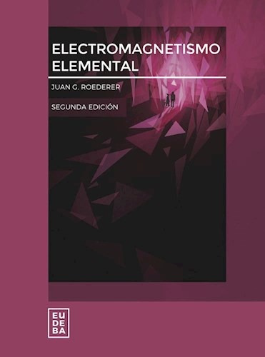 Libro Electromagnetismo Elemental 2 Edic. De Juan Roederer