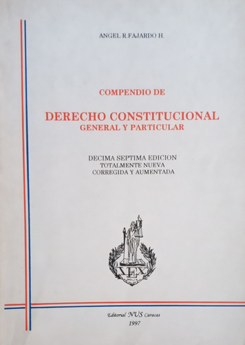 Derecho Constitucional  G. Y P. Ángel R. Fajardo H.